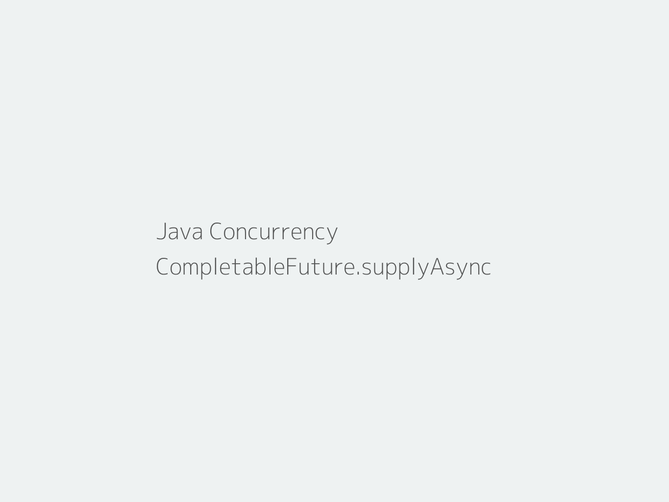 java 8 completablefuture supplyasync example