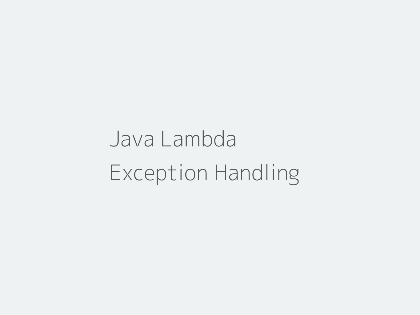 Exception Handling In Java Lambda